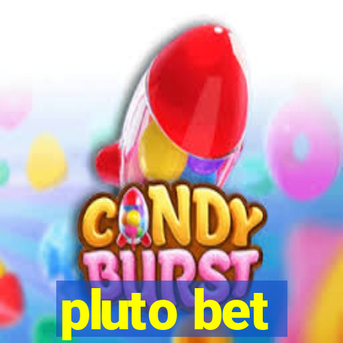 pluto bet