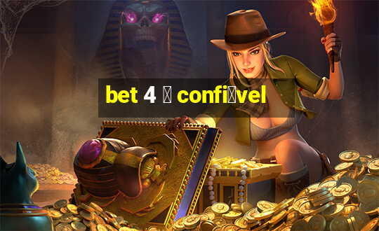 bet 4 茅 confi谩vel