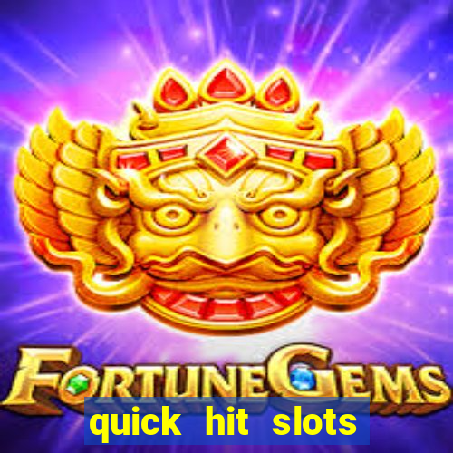 quick hit slots paga mesmo