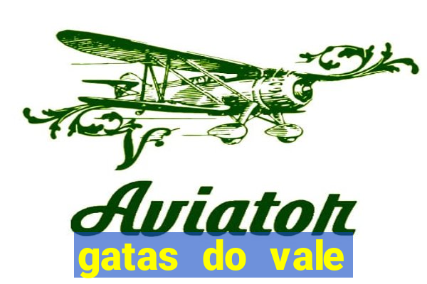 gatas do vale juazeiro ba