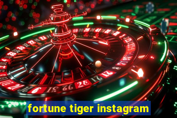 fortune tiger instagram