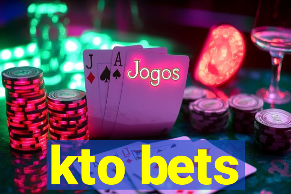 kto bets