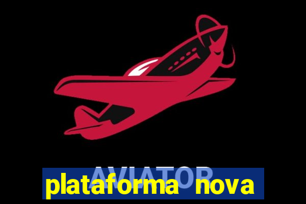 plataforma nova lan莽ada hoje cassino