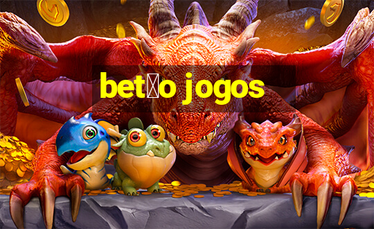 bet茫o jogos