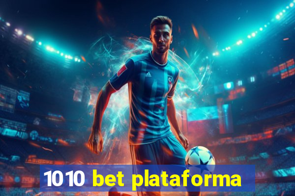 1010 bet plataforma