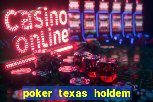 poker texas holdem online gr谩tis