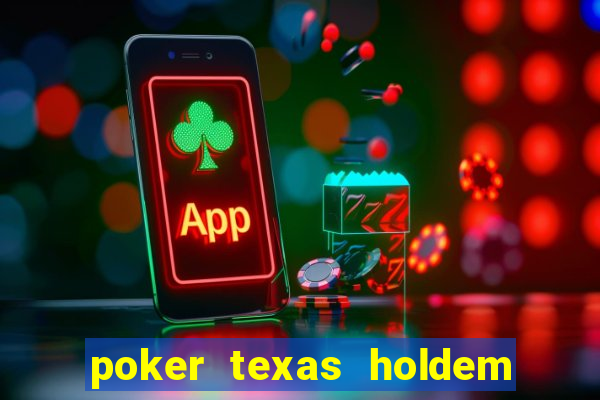 poker texas holdem online gr谩tis