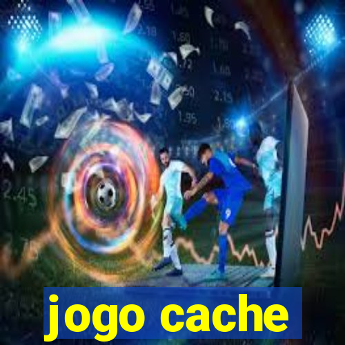 jogo cache