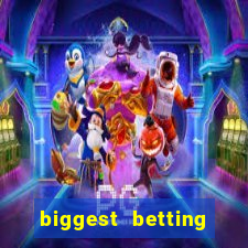 biggest betting sites in the world