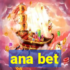 ana bet