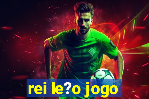 rei le?o jogo