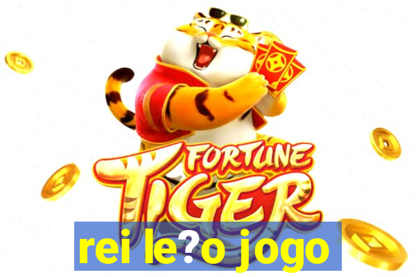 rei le?o jogo