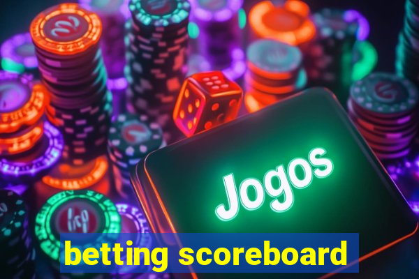 betting scoreboard