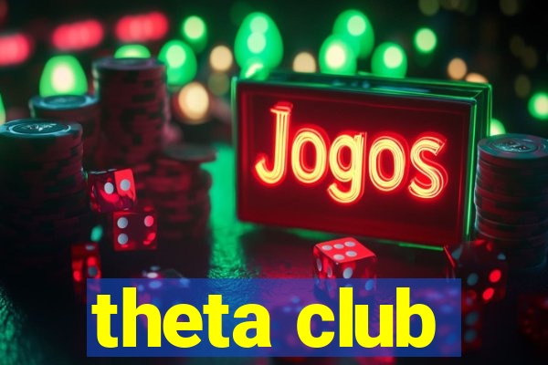 theta club