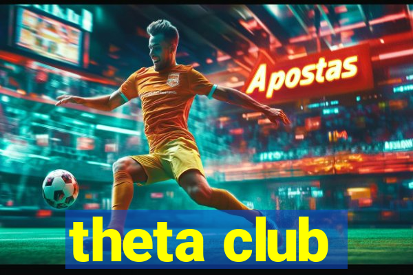 theta club