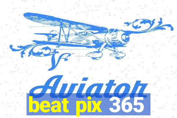 beat pix 365