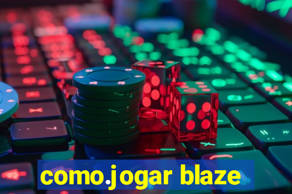 como.jogar blaze