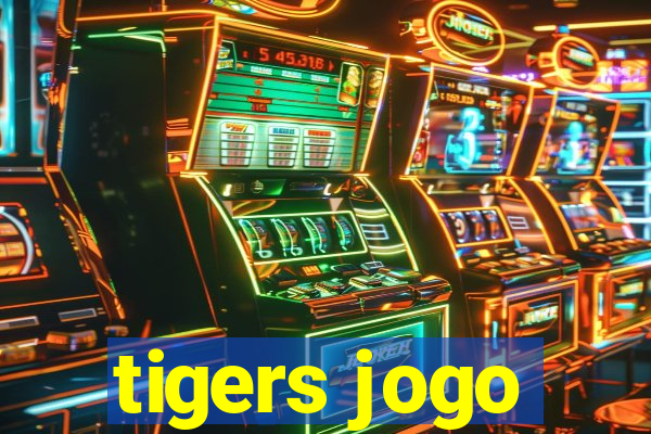 tigers jogo