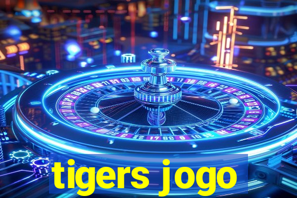 tigers jogo