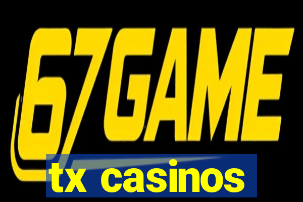 tx casinos