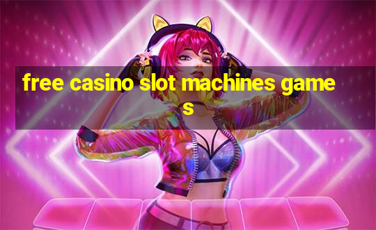 free casino slot machines games