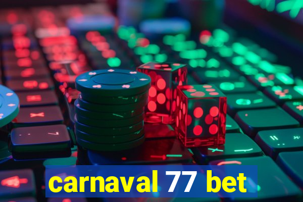 carnaval 77 bet