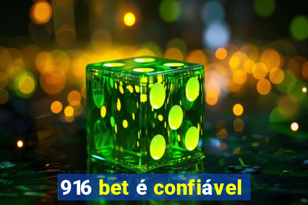 916 bet é confiável