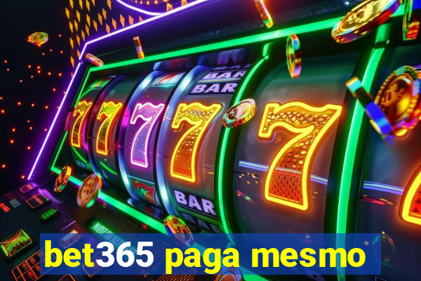 bet365 paga mesmo