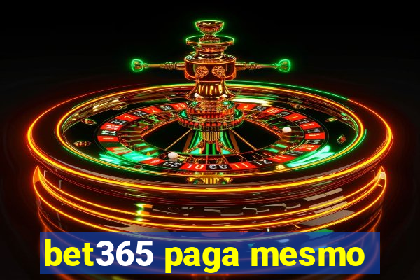 bet365 paga mesmo