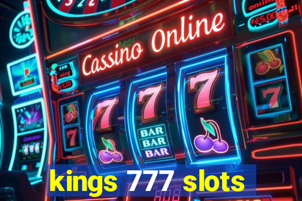 kings 777 slots