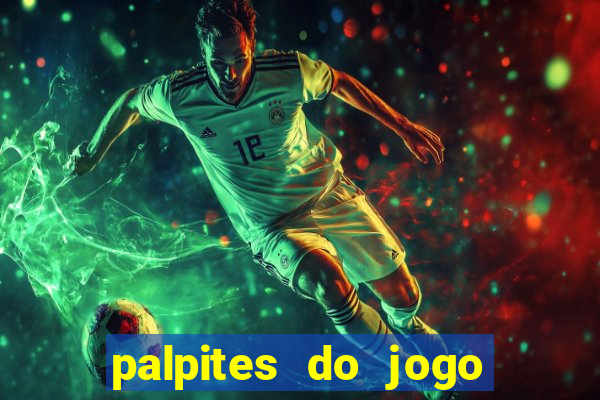 palpites do jogo aberto hoje