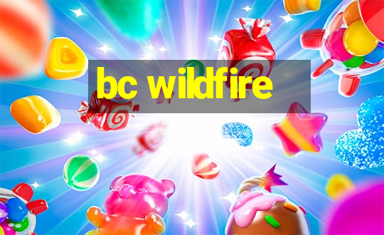 bc wildfire