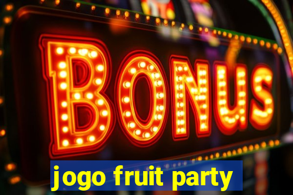 jogo fruit party