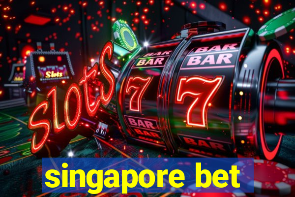 singapore bet