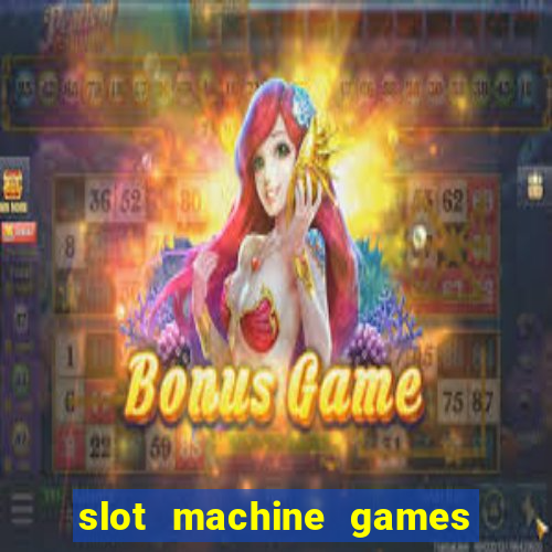 slot machine games online real money