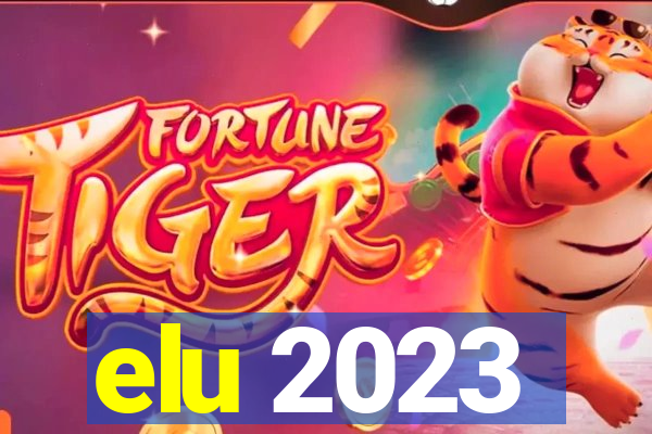 elu 2023