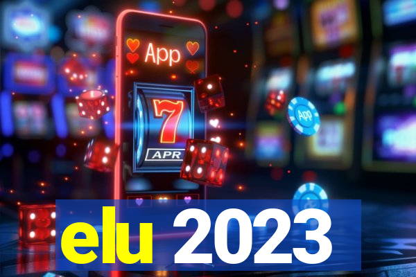 elu 2023