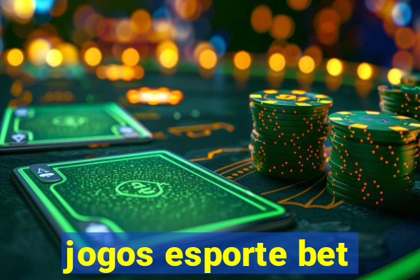 jogos esporte bet