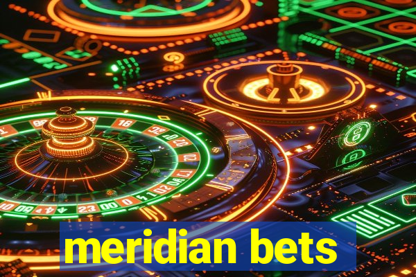 meridian bets