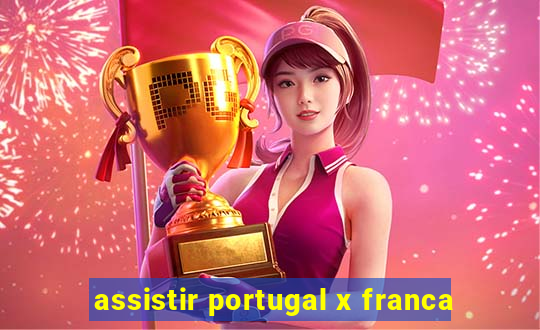 assistir portugal x franca