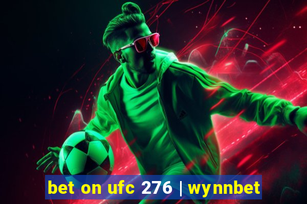 bet on ufc 276 | wynnbet