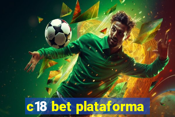 c18 bet plataforma