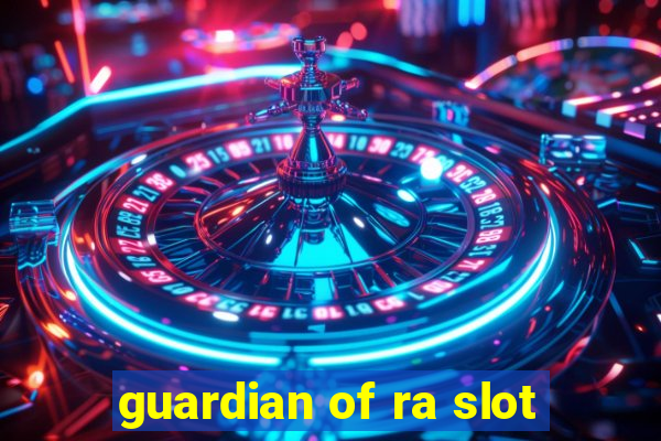 guardian of ra slot