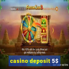 casino deposit 5$