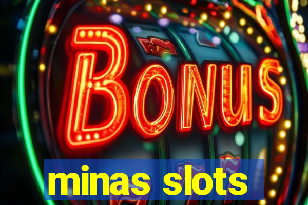 minas slots