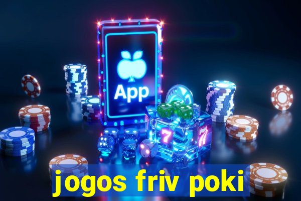 jogos friv poki