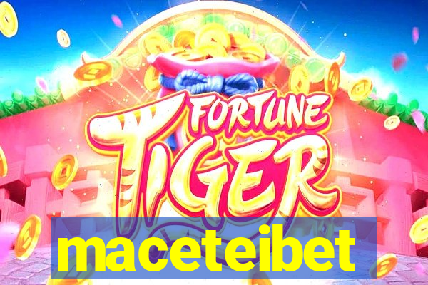 maceteibet