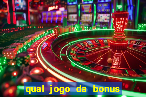 qual jogo da bonus de boas vindas