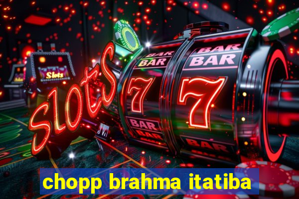 chopp brahma itatiba