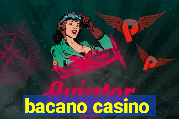 bacano casino